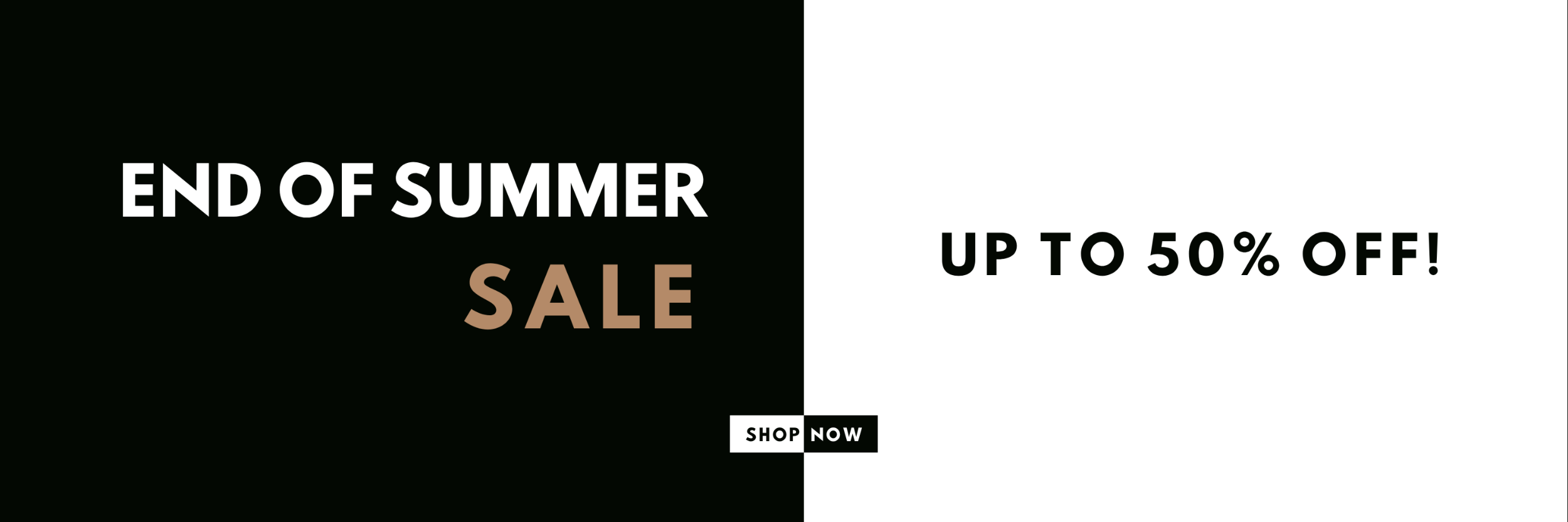 Promotional sale banner with a split black-and-white background. The left side reads 'END OF SUMMER SALE' in white and tan text, and the right side reads 'UP TO 50% OFF!' in black text.